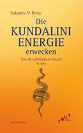 Die Kundalini Energie erwecken