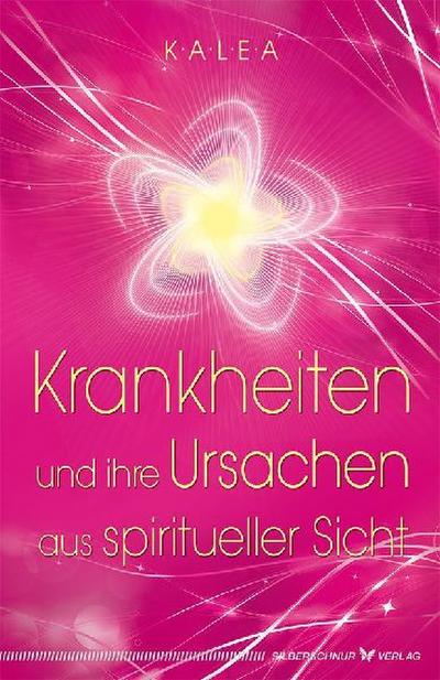Krankheiten und ihre Ursachen aus spiritueller Sicht 