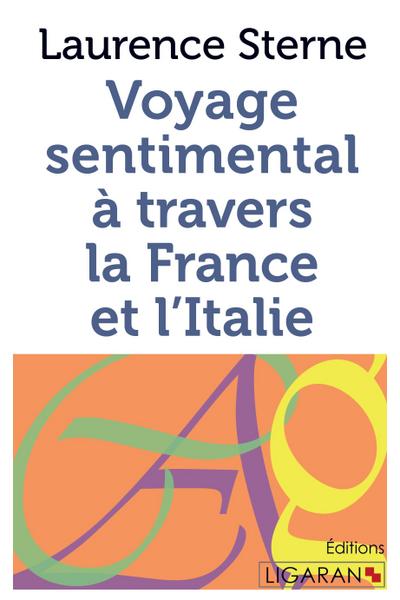 Voyage sentimental à travers la France et l’Italie