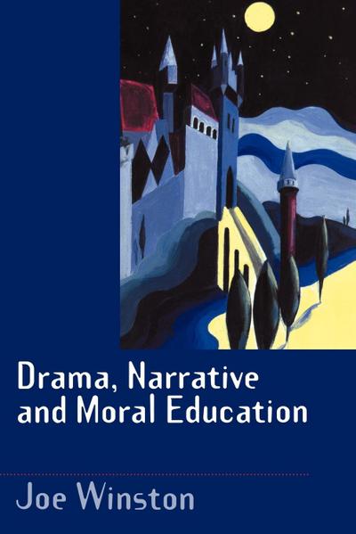 Drama, Narrative and Moral Education
