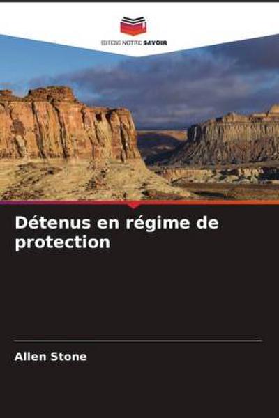 Détenus en régime de protection