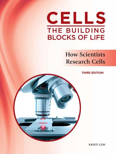 How Scientists Research Cells, Third Edition (Ls Edition)