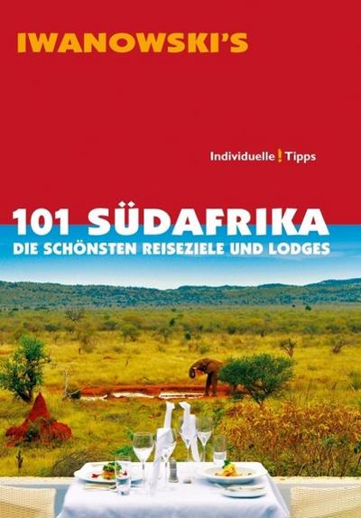101 Südafrika - Reiseführer von Iwanowski