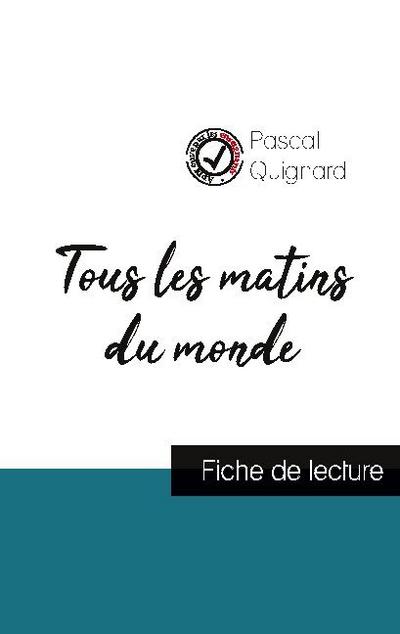 Tous les matins du monde de Pascal Quignard (fiche de lecture et analyse complète de l’oeuvre)