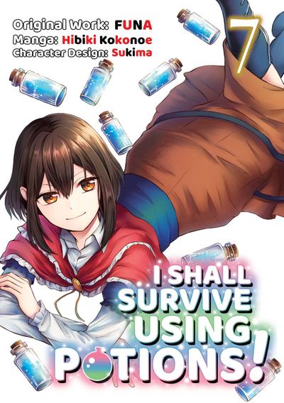 I Shall Survive Using Potions! (Manga) Volume 7