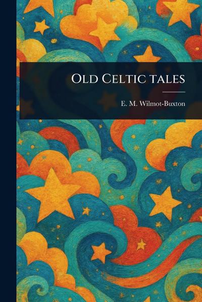 Old Celtic Tales
