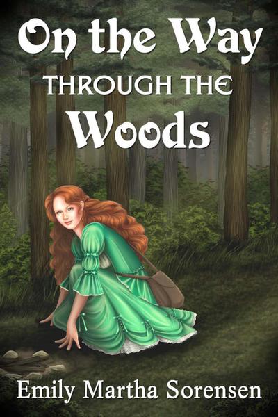 On the Way Through the Woods (Wicked Witches of Restva, #0)