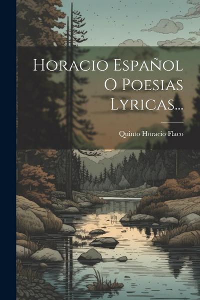 Horacio Español O Poesias Lyricas...