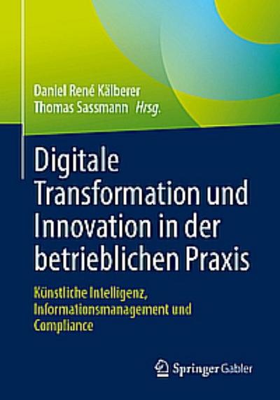 Digitale Transformation und Innovation in der betrieblichen Praxis