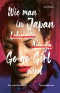 Wie man in Japan Go-go-Girl wird: Eine wahre Gesch ...