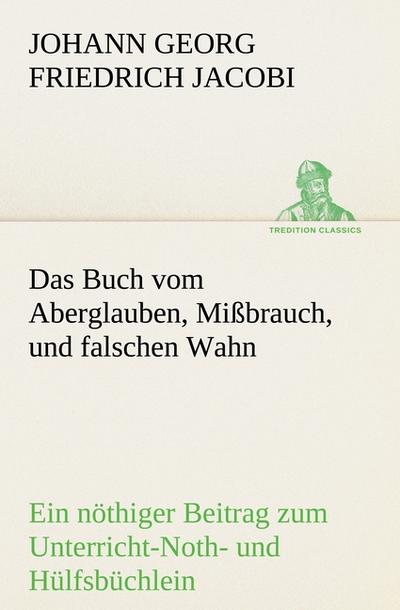Das Buch vom Aberglauben, Mißbrauch, und falschen Wahn