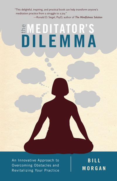 The Meditator’s Dilemma