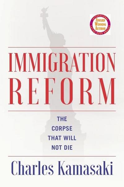 Immigration Reform: The Corpse That Will Not Die