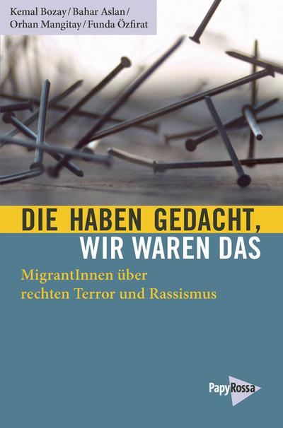 Die haben gedacht, wir waren das: MigrantInnen über rechten Terror und Rassismus