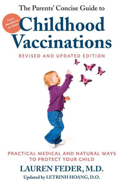 The Parents’ Concise Guide to Childhood Vaccinations, Second Edition