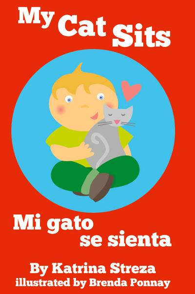 My Cat Sits / Mi gato se sienta