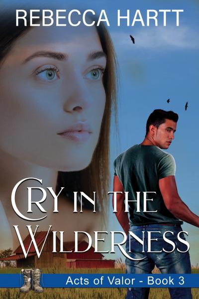 Cry in the Wilderness (Acts of Valor, Book 3)
