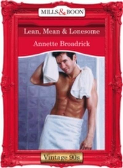 Lean, Mean and Lonesome (Mills & Boon Vintage Desire)