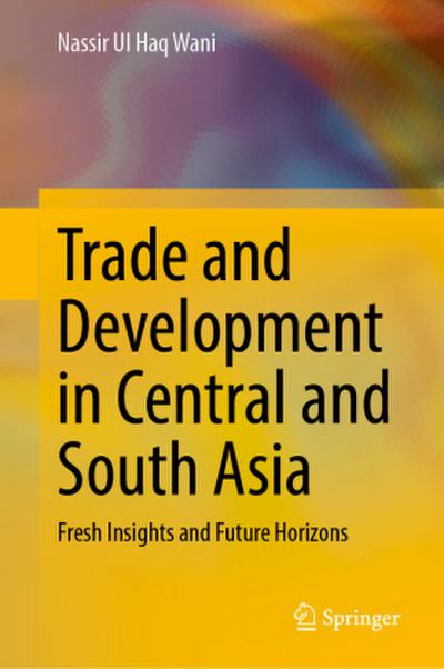 Trade and Development in Central and South Asia