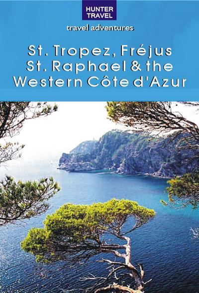 St. Tropez, Frejus, St. Raphael & the Western Cote d’Azur