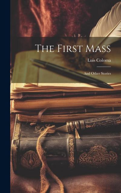 The First Mass: And Other Stories