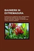 Bauwerk in Extremadura