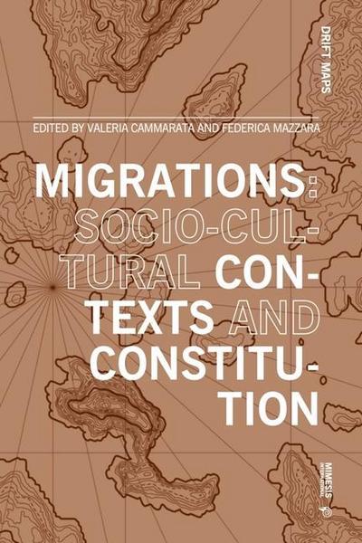 Migrations: Socio-Cultural Contexts and Constitution