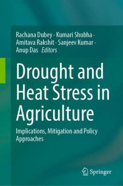 Drought and Heat Stress in Agriculture
