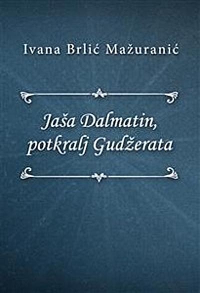 Jaša Dalmatin, potkralj Gudžerata