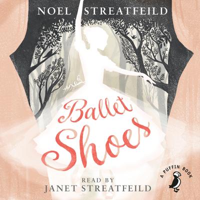 Ballet Shoes - Noel Streatfeild