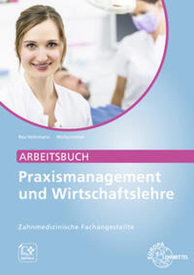 Arbeitsbuch Praxismanagement und Wirtschaftslehre, ZFA