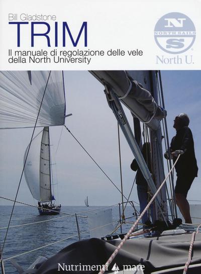Gladstone, B: Trim. Il manuale di regolazione delle vele del
