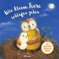Wie kleine Tiere schlafen gehen. Mein Bilderbuch