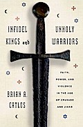 Infidel Kings and Unholy Warriors
