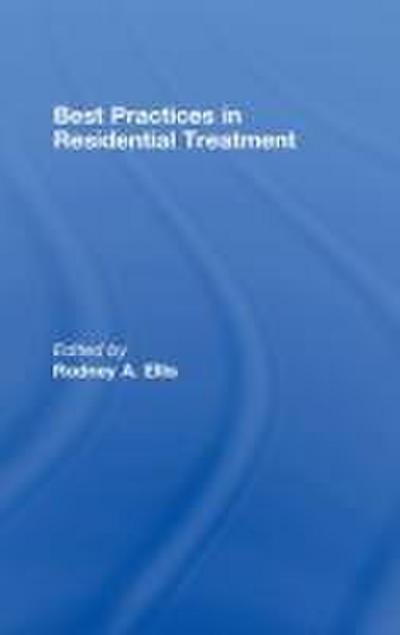 Best Practices in Residential Treatment