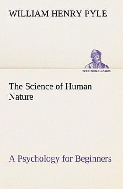 The Science of Human Nature A Psychology for Beginners