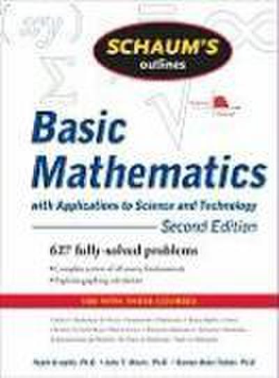 Schaum’s Outline of Basic Mathematics with Applications to Science and Technology, 2ed