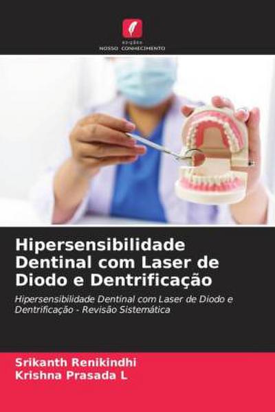 Hipersensibilidade Dentinal com Laser de Diodo e Dentrificação