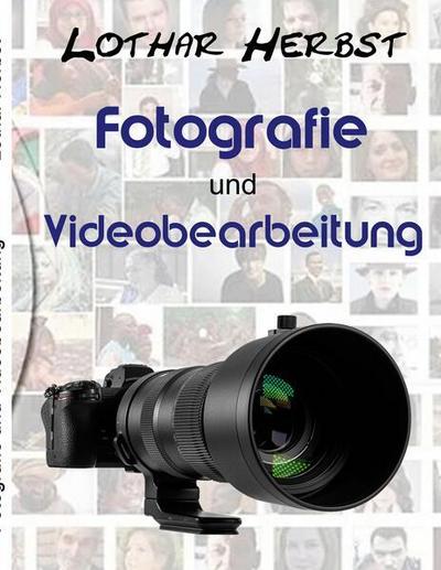 Fotografie und Videobearbeitung