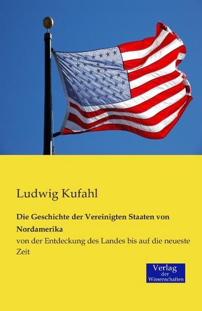 Die Geschichte der Vereinigten Staaten von Nordamerika