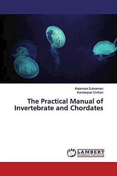 The Practical Manual of Invertebrate and Chordates