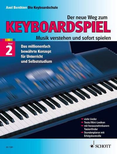 Der neue Weg zum Keyboardspiel, 6 Bde., Bd.2: Musik verstehen und sofort spielen. Viele Lieder. Tests / Mini-Lexikon. Mit herausnehmbaren Tastenfinder. Stundenplaner mit Erfolgskontrolle