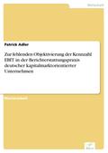 Zur fehlenden Objektivierung der Kennzahl EBIT in 