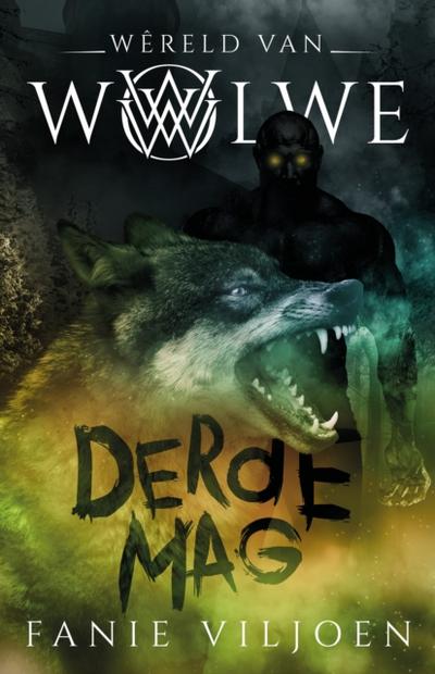 Wêreld van Wolwe: #3 Derde mag