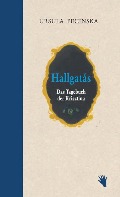 Hallgatás - Das Tagebuch der Krisztina