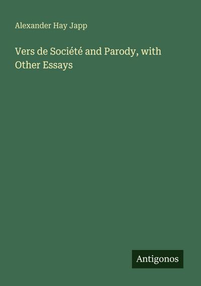 Vers de Société and Parody, with Other Essays