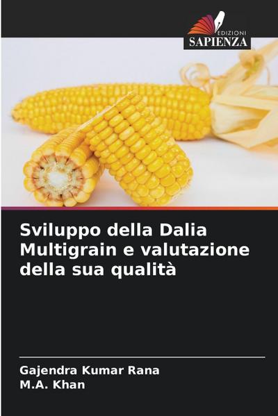 Sviluppo della Dalia Multigrain e valutazione della sua qualità