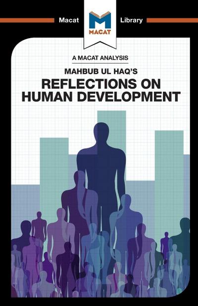 An Analysis of Mahbub ul Haq’s Reflections on Human Development