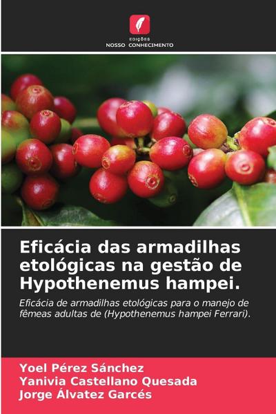 Eficácia das armadilhas etológicas na gestão de Hypothenemus hampei.