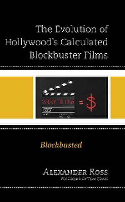 The Evolution of Hollywood’s Calculated Blockbuster Films